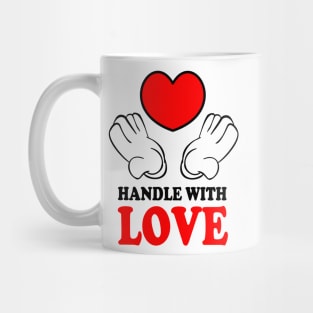 Handle with Love Mug